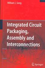 Integrated Circuit Packaging, Assembly and Interconnections