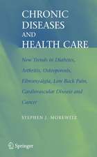 Chronic Diseases and Health Care: New Trends in Diabetes, Arthritis, Osteoporosis, Fibromyalgia, Low Back Pain, Cardiovascular Disease, and Cancer