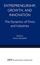 Entrepreneurship, Growth, and Innovation: The Dynamics of Firms and Industries