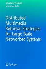 Distributed Multimedia Retrieval Strategies for Large Scale Networked Systems