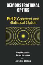 Demonstrational Optics: Part 2, Coherent and Statistical Optics