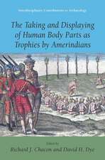 The Taking and Displaying of Human Body Parts as Trophies by Amerindians