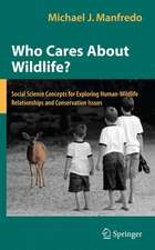 Who Cares About Wildlife?: Social Science Concepts for Exploring Human-Wildlife Relationships and Conservation Issues