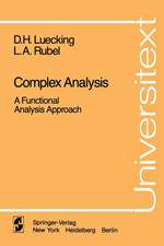 Complex Analysis: A Functional Analysis Approach