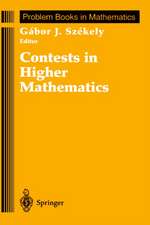 Contests in Higher Mathematics