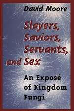 Slayers, Saviors, Servants and Sex: An Exposé of Kingdom Fungi