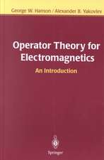 Operator Theory for Electromagnetics: An Introduction