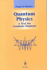 Quantum Physics: A Text for Graduate Students