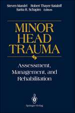 Minor Head Trauma: Assessment, Management, and Rehabilitation