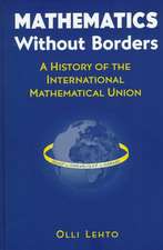 Mathematics Without Borders: A History of the International Mathematical Union