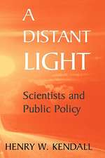 A Distant Light: Scientists and Public Policy