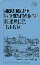 Migration and Urbanization in the Ruhr Valley, 1821-1914