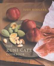 Zuni Cafe Cookbook – A Compendium of Recipes and Cooking Lessons from San Francisco′s Beloved Restaurant