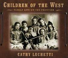 Children of the West – Family Life on the Frontier