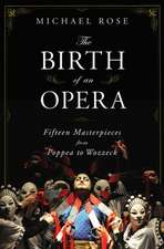 The Birth of an Opera – Fifteen Masterpieces from Poppea to Wozzeck