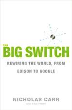 The Big Switch – Our New Digital Destiny