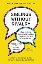 Siblings Without Rivalry