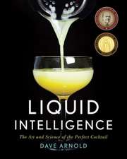 Liquid Intelligence – The Art and Science of the Perfect Cocktail