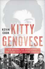 Kitty Genovese – The Murder, the Bystanders, the Crime that Changed America