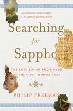 Searching for Sappho – The Lost Songs and World of the First Woman Poet