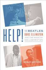 Help! – The Beatles, Duke Ellington, and the Magic of Collaboration