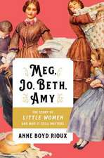 Meg, Jo, Beth, Amy – The Story of Little Women and Why It Still Matters