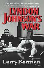 Lyndon Johnson′s War – The Road to Stalemate in Vietnam (Paper)