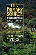 The Primary Source – Tropical Forests and Our Future