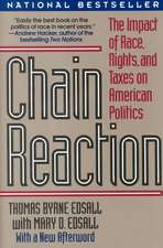 Edsall: Chain Reaction: The Impact Of Race, Rights & Taxes On American Politics (paper)