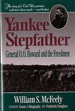 Yankee Stepfather – General O O Howard & the Freedman Reissue