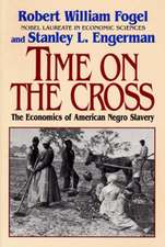 Time On the Cross – The Economics of American Negro Slavery Reissue