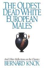 The Oldest Dead White European Males – And Other Reflections On the Classics