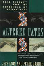 Altered Fates – Gene Therapy & the Retooling of Human Life (Paper)