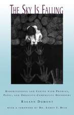 The Sky is Falling – Understanding & Coping with Phobias, Panic, & Obsessive–Compulsive Disorders (Paper)