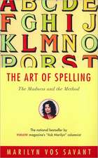 The Art of Spelling: The Madness and the Method