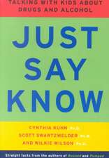 Just Say Know – Talking With Kids About Drugs & Alcohol