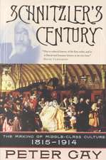 Schnitzler′s Century – The Making of the Middle– Class Culture 1815–1914