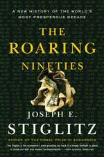 The Roaring Nineties – A New History of the World`s Most Prosperous Decade