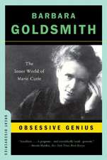 Obsessive Genius – The Inner World of Marie Curie