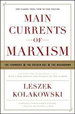 Main Currents of Marxism – The Founders, The Golden Age, The Breakdown