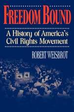 Freedom Bound – A History of America`s Civil Rights Movement