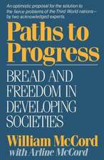 Paths to Progress – Bread and Freedom in Developing Societies