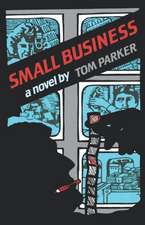 Small Business – A Novel