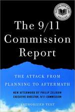 The 9/11 Commission Report – The Attack from Planning to Aftermath