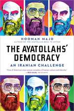 The Ayatollahs′ Democracy – An Iranian Challenge