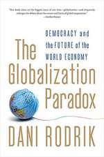 The Globalization Paradox – Democracy and the Future of the World Economy