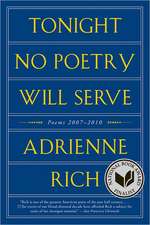 Tonight No Poetry Will Serve – Poems 2007–2010