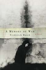 A Memory of War – A Novel