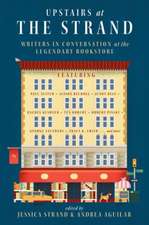 Upstairs at the Strand – Writers in Conversation at the Legendary Bookstore