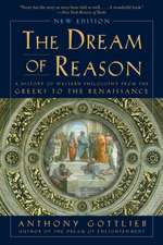 Dream of Reason – A History of Western Philosophy from the Greeks to the Renaissance